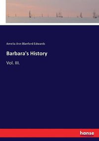 Cover image for Barbara's History: Vol. III.