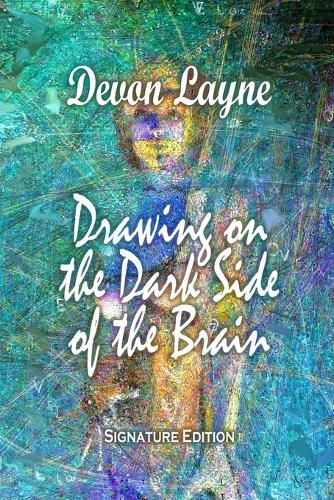 Cover image for Drawing on the Dark Side of the Brain