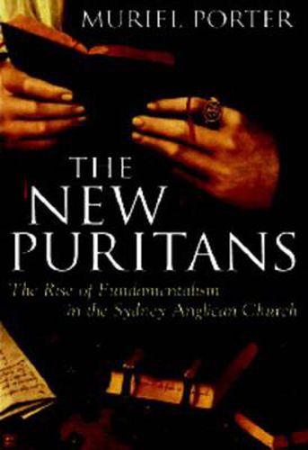 The New Puritans: The Rise of Fundamentalism in the Anglican Church