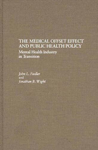 The Medical Offset Effect and Public Health Policy: Mental Health Industry in Transition