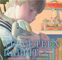 Cover image for The Velveteen Rabbit Hardcover: The Classic Edition by The New York Times Bestselling Illustrator, Charles Santore