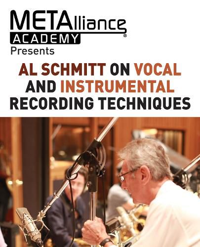 Cover image for Al Schmitt on Vocal and Instrumental Recording Techniques