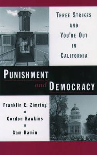 Cover image for Punishment and Democracy: Three Strikes and You're Out in California