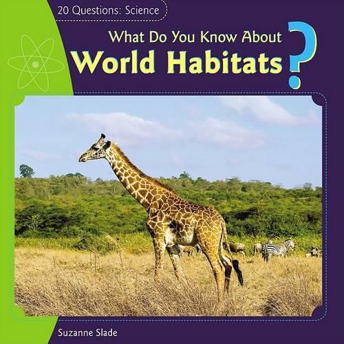 What Do You Know about World Habitats?