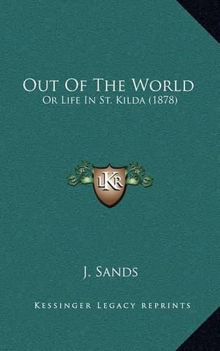 Out of the World: Or Life in St. Kilda (1878)