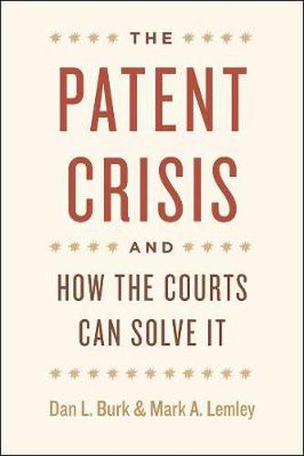 Cover image for The Patent Crisis and How the Courts Can Solve it