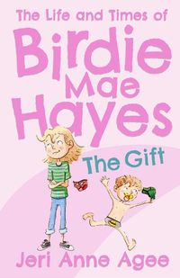 Cover image for The Gift: The Life and Times of Birdie Mae Hayes #1