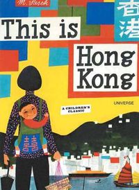 Cover image for This is Hong Kong: A Children's Classic