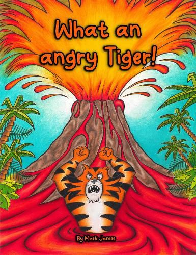 Cover image for What an angry tiger!