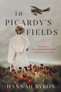 Cover image for In Picardy's Fields: Prequel to The Diamond Courier