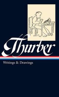 Cover image for James Thurber: Writings & Drawings (LOA #90)