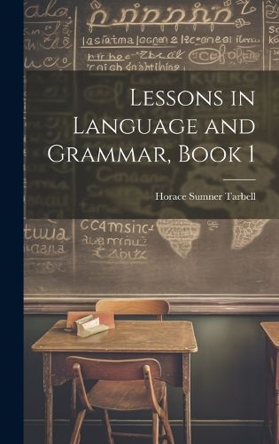 Cover image for Lessons in Language and Grammar, Book 1