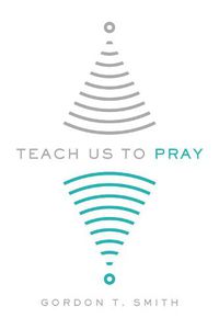 Cover image for Teach Us to Pray