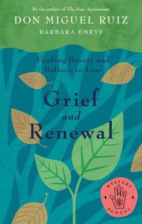 Cover image for Grief and Renewal: Finding Beauty and Balance in Loss