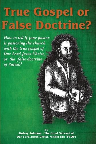 Cover image for True  Gospel, or False Doctrine