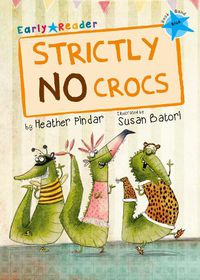 Cover image for Strictly No Crocs: (Blue Early Reader)