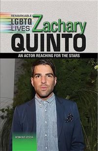 Cover image for Zachary Quinto: An Actor Reaching for the Stars