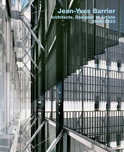 Cover image for Jean-Yves Barrier. Architecte, Designer Et Artiste. 2005-2023