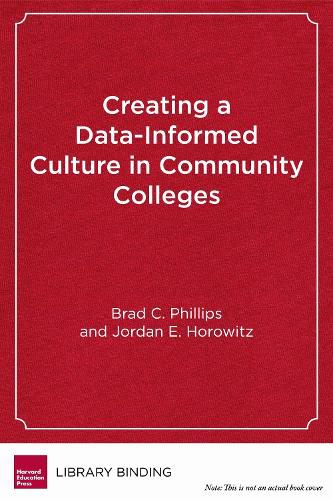 Cover image for Creating a Data-Informed Culture in Community Colleges: A New Model for Educators