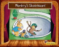Cover image for Little Plays: Monkey's Skateboard