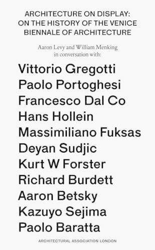 Cover image for Architecture on Display: On the History of the Venice Biennale of Architecture