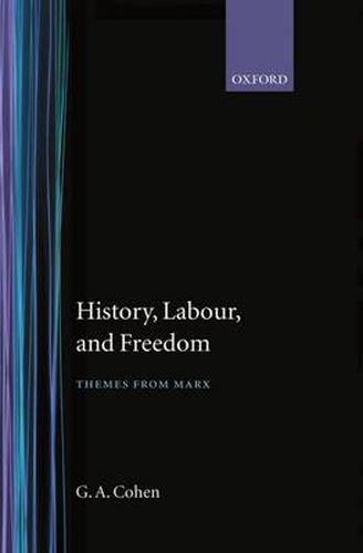 Cover image for History, Labour and Freedom: Themes from Marx