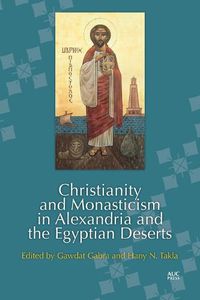 Cover image for Christianity and Monasticism in Alexandria and the Egyptian Deserts