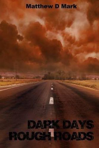 Cover image for Dark Days Rough Roads