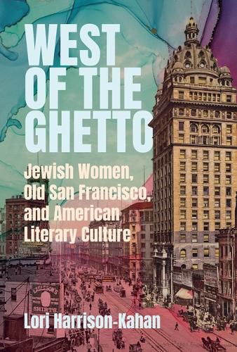 Cover image for West of the Ghetto