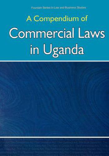 Cover image for A Compendium of Commercial Laws in Uganda