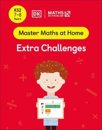 Cover image for Maths - No Problem! Extra Challenges, Ages 7-8 (Key Stage 2)