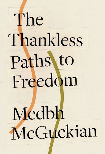 Cover image for The Thankless Paths to Freedom
