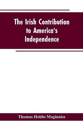 Cover image for The Irish Contribution to America's Independence