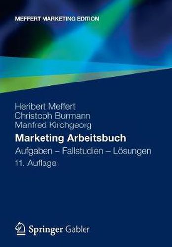 Marketing Arbeitsbuch: Aufgaben - Fallstudien - Loesungen