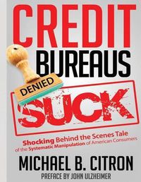 Cover image for Credit Bureaus Suck