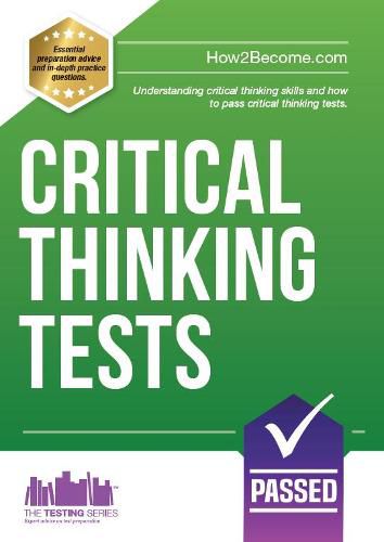 Cover image for Critical Thinking Tests: Understanding Critical Thinking Skills and Passing Critical Thinking Tests