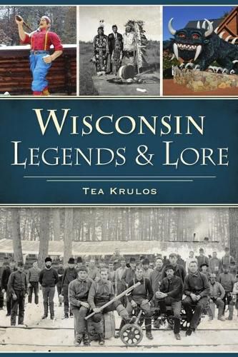 Cover image for Wisconsin Legends & Lore