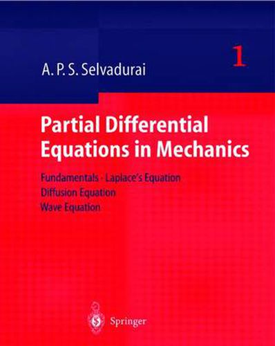 Cover image for Partial Differential Equations in Mechanics 1: Fundamentals, Laplace's Equation, Diffusion Equation, Wave Equation