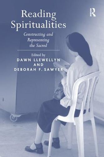 Cover image for Reading Spiritualities: Constructing and Representing the Sacred