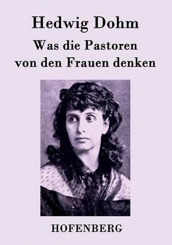 Cover image for Was die Pastoren von den Frauen denken