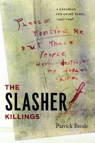 Cover image for The Slasher Killings: A Canadian Sex-crime Panic, 1945-1946