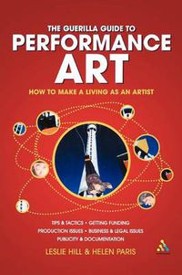 Cover image for Guerilla Guide to Performance Art: How to Make a Living as an Artist