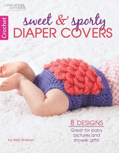 Cover image for Crochet Sweet & Sporty Diaper Covers