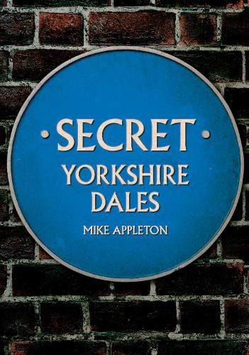 Cover image for Secret Yorkshire Dales