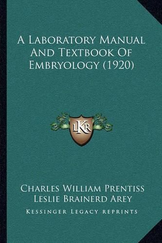 A Laboratory Manual and Textbook of Embryology (1920)