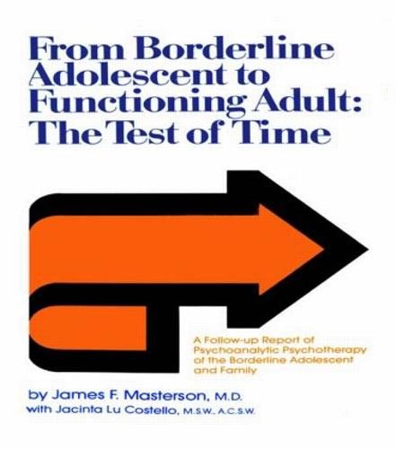 Cover image for From Borderline Adolescent to Functioning Adult: The Test of Time