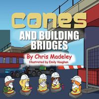 Cover image for Cones and Building Bridges