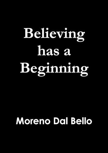 Cover image for Believing Has a Beginning