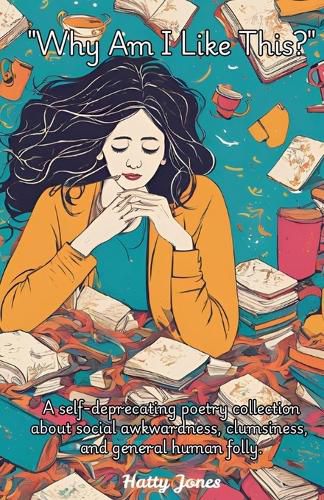 Cover image for Why Am I Like This?