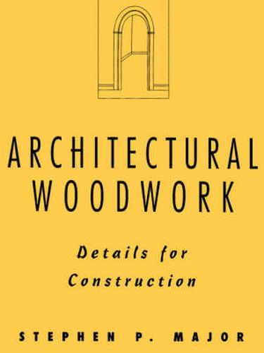 Cover image for Architectural Woodwork: Details for Construction